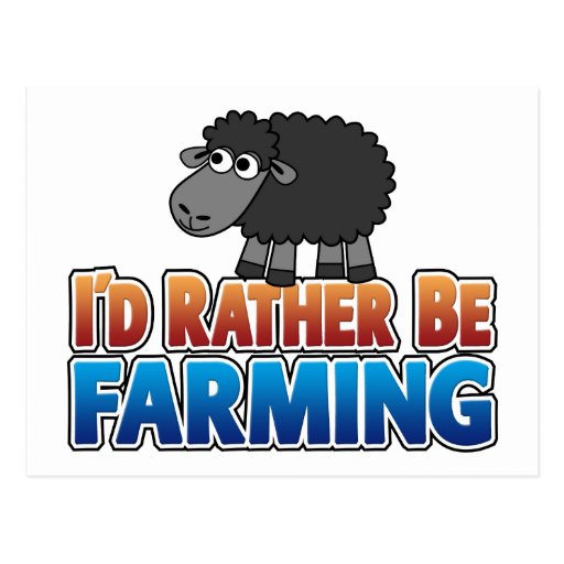 I'd Rather be Farming! (Virtual Farming) Postcard