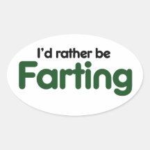 Id rather be farting oval sticker