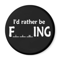 I'D RATHER BE FishING Magnets