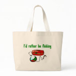 I'd Rather Be Fishing Tote bags