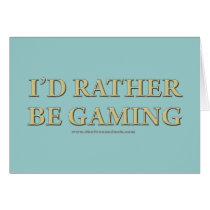 I'd Rather be Gaming