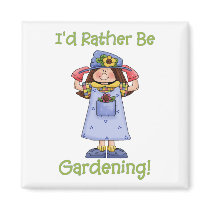 I'd Rather Be Gardening Tees and Gifts Magnet