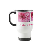 I'd rather be gardening! Travel Coffee Mug
