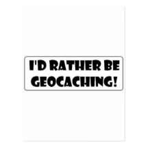 I'd rather be Geocaching! Postcard