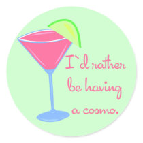 I'd rather be having a cosmo