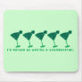 I'd rather be having a shamrocktini. mouse pad