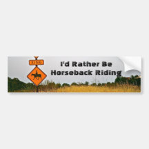 I'd Rather Be Horseback Riding Bumper Stickers
