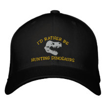 I'd Rather Be Hunting Dinosaurs Embroidered Cap Baseball Cap