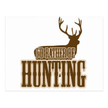 I'd Rather Be Hunting Postcard