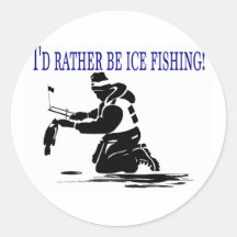 I'd Rather Be Ice Fishing! Sticker