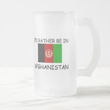 I'd rather be in Afghanistan Mugs