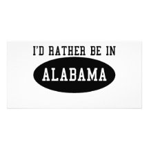 Id Rather Be In Alabama Photo Cards