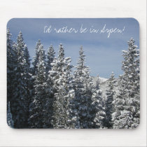 I'd rather be in Aspen!