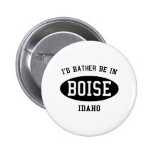I'd Rather Be in Boise Pin