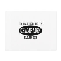I'd Rather Be in Champaign, Illinois postcards