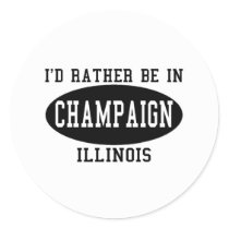 I'd Rather Be in Champaign, Illinois stickers