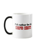 I'd Rather Be In Corpus Christi Coffee Mug