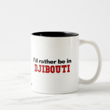 I'd Rather Be In Djibouti Coffee Mug