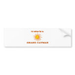 I'd Rather Be in Grand Cayman Bumper Sticker