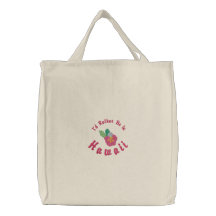 I'd Rather be in Hawaii Tote Bag