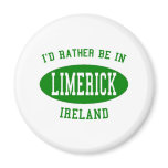 I'd Rather Be in Limerick, Ireland Magnet