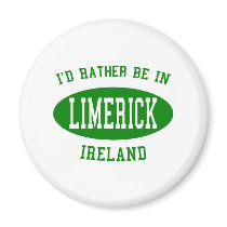 I'd Rather Be in Limerick, Ireland Magnet