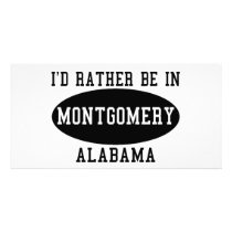 Id Rather Be in Montgomery Customized Photo Card
