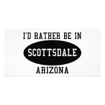I'd Rather Be in Scottsdale Personalized Photo Card