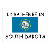 I'd rather be in South Dakota Postcard