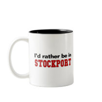 I'd Rather Be In Stockport Mugs