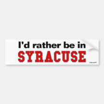 I'd Rather Be In Syracuse Bumper Stickers