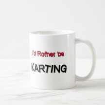 I'd Rather Be Karting Mugs