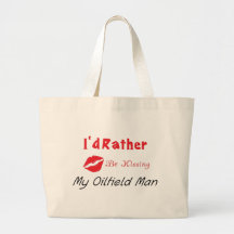 I'd Rather be Kissing My Oilfield man Canvas Bag