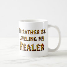 I'd Rather Be Levelling My Healer Coffee Mugs