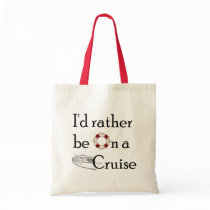 I'd Rather Be On A Cruise Bags