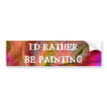 I'd rather be painting