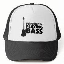 I'D Rather Be Playing Bass Hat