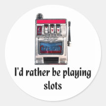 I'd rather be playing slots Sticker