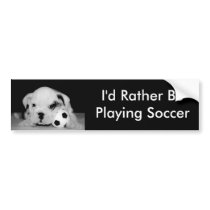 "I'd Rather Be Playing Soccer" English Bulldog Bumper Sticker