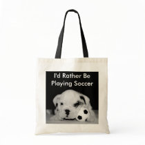 "I'd Rather Be Playing Soccer" English Bulldog Pup Canvas Bags
