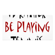 I'd Rather Be Playing Tennis Photo Card Template