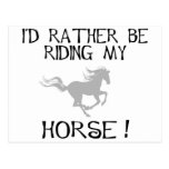 I'd Rather Be Riding My Horse Postcards