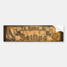 I'd Rather Be Sailing Bumper Stickers