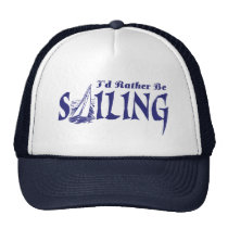I'd Rather Be Sailing hats