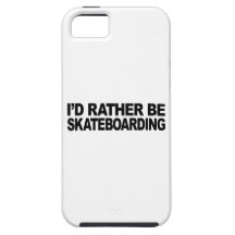 I'd Rather Be Skateboarding iPhone 5 Case