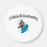 I'd Rather Be Snowboarding Refrigerator Magnets