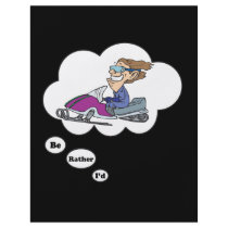 I'd rather be Snowmobiling