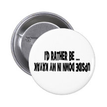 I'd Rather Be Upside Down Buttons
