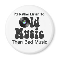 I'd Rather Listen to Old Music than Bad Music