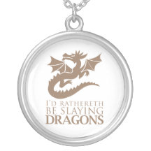 I'd Rathereth Be Slaying Dragons Pendants